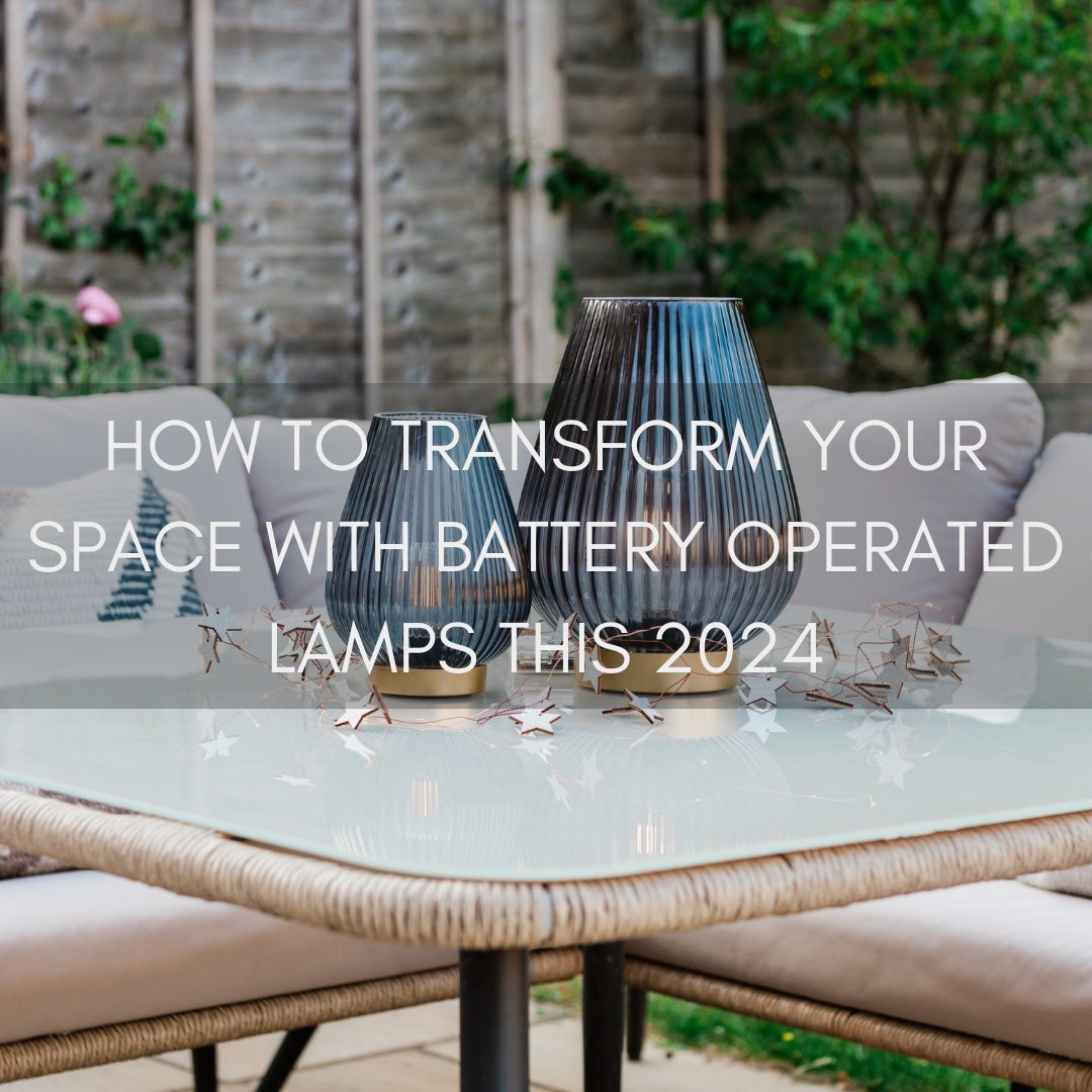 How to transform your space with battery operated lamps | Sparkle Lighting