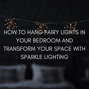 How to Hang Fairy Lights in Your Bedroom and Transform Your Space with Sparkle Lighting - sparkle.lighting