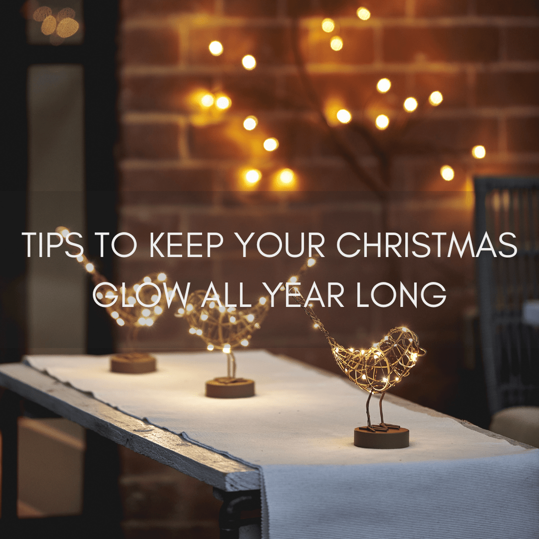 Tips to Keep Your Christmas Glow All Year Long - sparkle.lighting