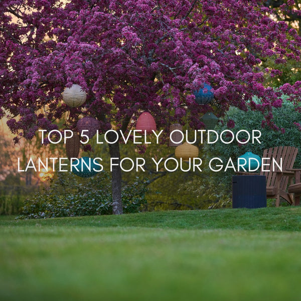 Top 5 Best Outdoor Lanterns for Your Garden - sparkle.lighting