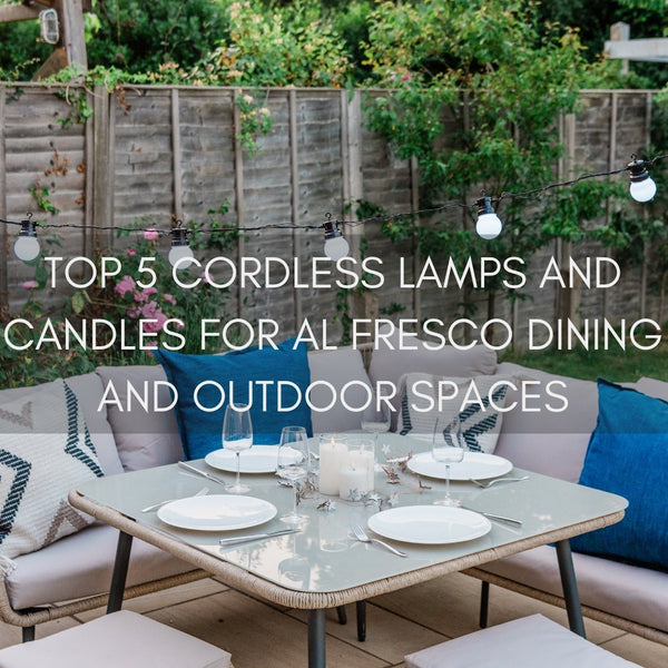 Top 5 Cordless Lamps and Candles for Al Fresco Dining and Outdoor Spaces - sparkle.lighting
