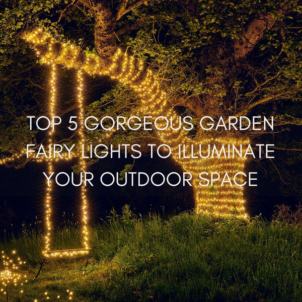 Top 5 Gorgeous Garden Fairy Lights to Illuminate Your Outdoor Space - sparkle.lighting